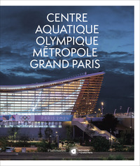 CENTRE AQUATIQUE OLYMPIQUE METROPOLE GRAND PARIS