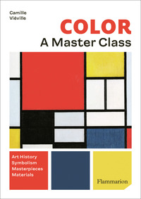 COLOR : A MASTER CLASS - ART HISTORY, SYMBOLISM, MASTERPIECES, MATERIALS