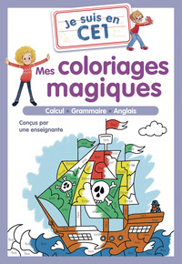 Je suis en CE1 - Mes coloriages magiques - CE1