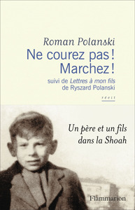 NE COUREZ PAS ! MARCHEZ ! - SUIVI DE LETTRES A MON FILS DE RYSZARD POLANSKI