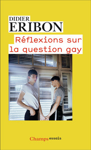 REFLEXIONS SUR LA QUESTION GAY