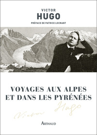 Voyages aux Alpes et dans les Pyrenées