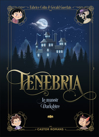 TENEBRIA - VOL01 - LE MANOIR DARKSHIRE