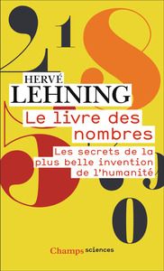 LE LIVRE DES NOMBRES - LES SECRETS DE LA PLUS BELLE INVENTION DE L'HUMANITE