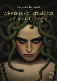 MONSTRES ET CREATURES DE LA MYTHOLOGIE