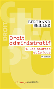 DROIT ADMINISTRATIF - VOL01 - LES SOURCES ET LE JUGE