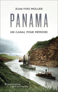 PANAMA, UN CANAL POUR MEMOIRE