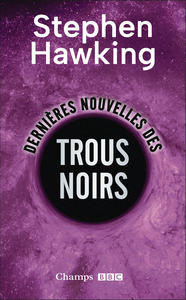 DERNIERES NOUVELLES DES TROUS NOIRS (COLLECTOR)