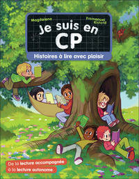 Je suis en CP - Histoires à lire avec plaisir