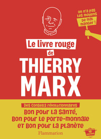 Le Livre rouge de Thierry Marx