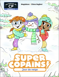 SUPER COPAINS ! - T06 - JOUR DE NEIGE - NIVEAU 2