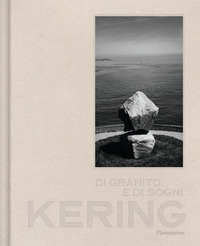 KERING, DI GRANITO E DI SOGNI