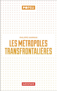 LES METROPOLES TRANSFRONTALIERES