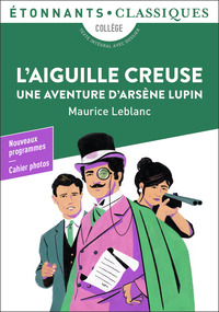 L'AIGUILLE CREUSE - UNE AVENTURE D'ARSENE LUPIN