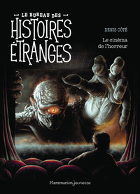 LE BUREAU DES HISTOIRES ETRANGES - LE CINEMA DE L'HORREUR