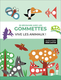 Je découvre avec les gommettes - Vive les animaux !