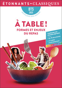 A TABLE ! - BTS 2025 - FORMES ET ENJEUX DU REPAS