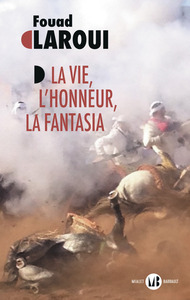 La Vie, l'honneur, la fantasia