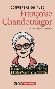 CONVERSATION AVEC FRANCOISE CHANDERNAGOR