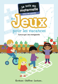 Je suis en maternelle - Mes jeux pour les vacances - Chez les grands