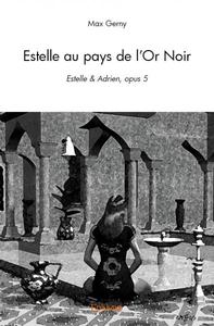 Estelle au pays de l'or noir