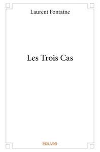 Les trois cas