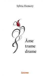 âme trame drame