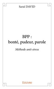 BPP : bonté, pudeur, parole