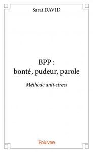 Bpp : bonté, pudeur, parole