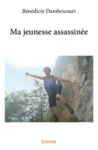 Ma jeunesse assassinée