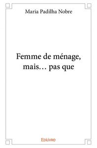 Femme de ménage, mais... pas que