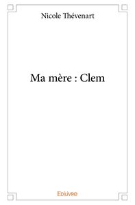 Ma mère : Clem