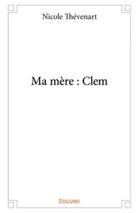 Ma mère : clem