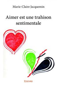 Aimer est une trahison sentimentale