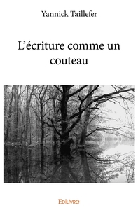L'écriture comme un couteau