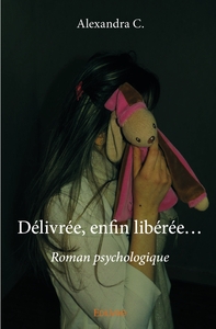 Délivrée, enfin libérée...