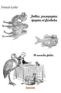 Fables, prosopopées, épopées et fariboles