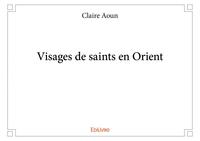 Visages de saints en orient