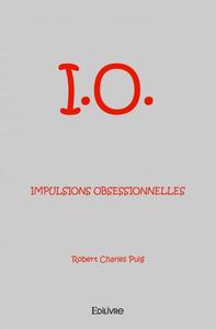 I.o. impulsions obsessionnelles