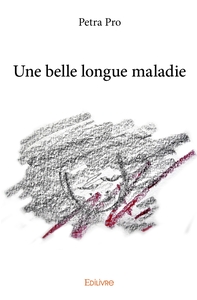 Une belle longue maladie