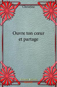 Ouvre ton cœur et partage