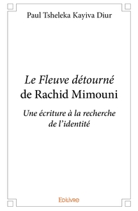 Le Fleuve détourné de Rachid Mimouni