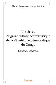 Kinshasa, ce grand village écotouristique de la République démocratique du Congo