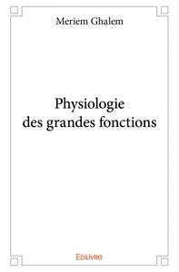 Physiologie des grandes fonctions