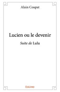 Lucien ou le devenir