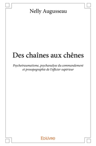 Des chaînes aux chênes