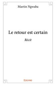 Le retour est certain