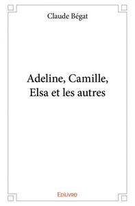 Adeline, camille, elsa et les autres