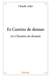 Es Camins de demanLes Chemins de demain