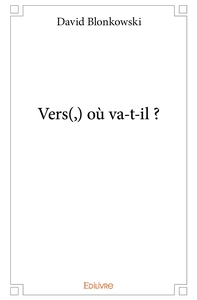 Vers(,) où va-t-il ?